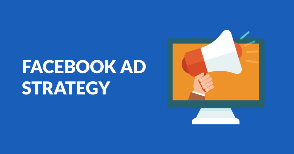 Creating a Facebook advertising strategy