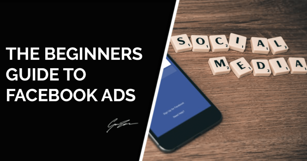 The Beginners Guide to Facebook Ads