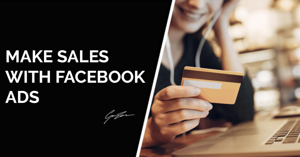 How To Make Sales Using Facebook Advertising
